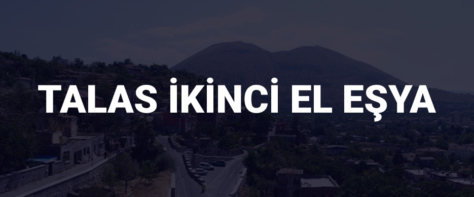 Talas İkinci El Eşya talas ikinci el eşya